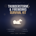Thunderstorm & Fireworks Survival Kit